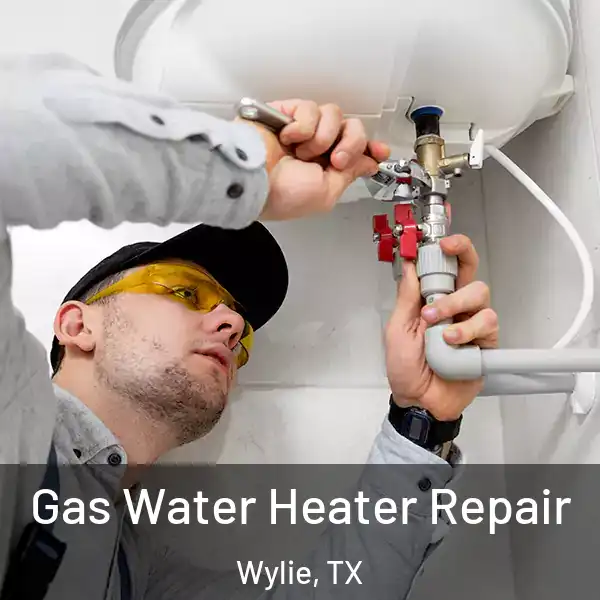  Gas Water Heater Repair Wylie, TX
