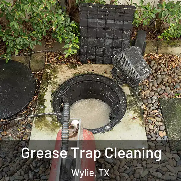  Grease Trap Cleaning Wylie, TX