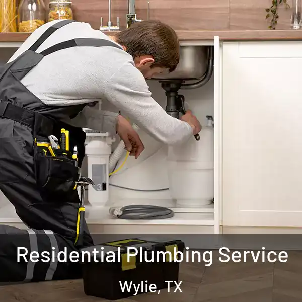  Residential Plumbing Service Wylie, TX