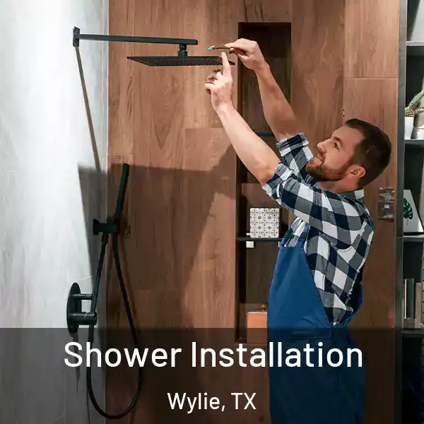  Shower Installation Wylie, TX