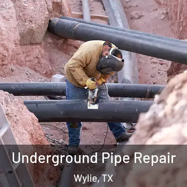  Underground Pipe Repair Wylie, TX