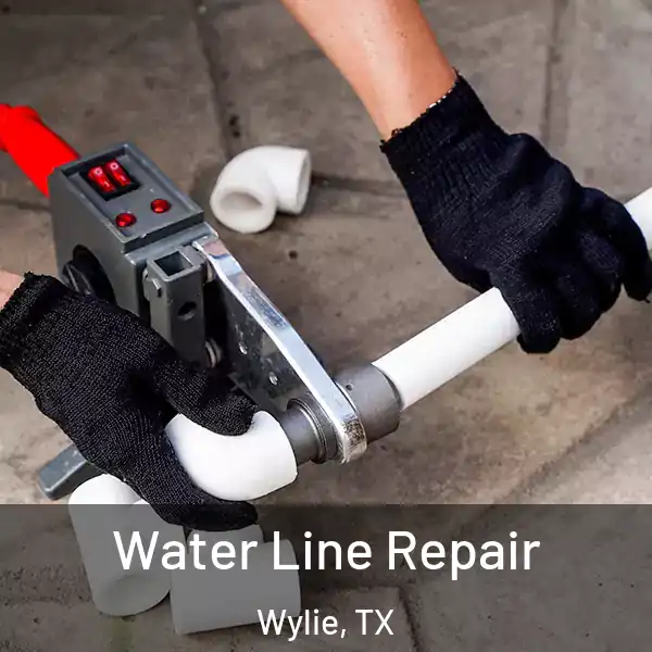  Water Line Repair Wylie, TX
